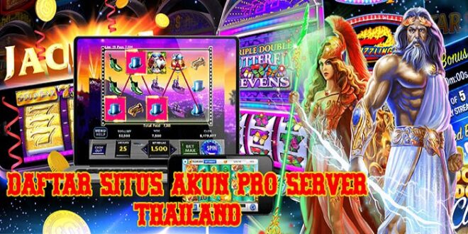 Situs Slot Server Thailand Paling Terpopuler: Menemukan Hiburan Terbaik di Dunia Perjudian Online